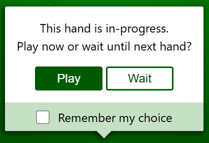 Ask to Play or Wait prompt